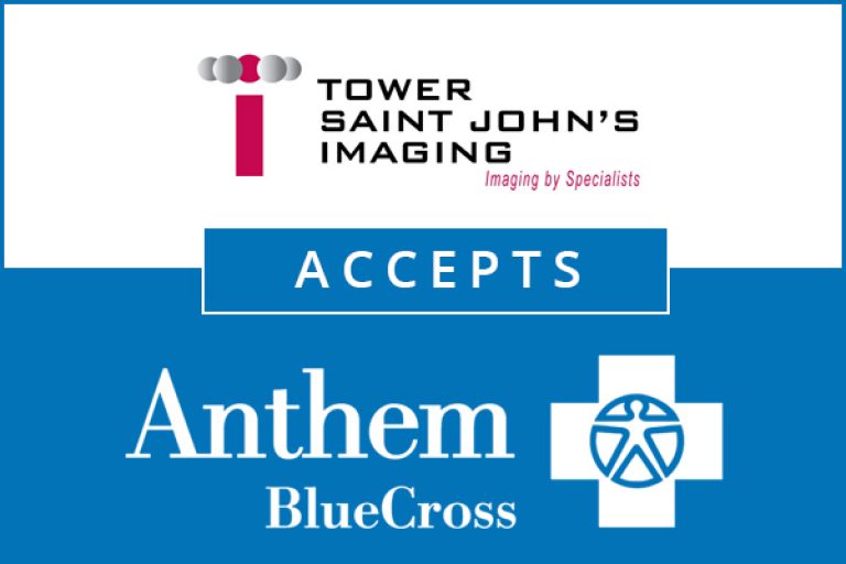 Tower Saint John's Imaging is Part of the Anthem Blue Cross Network Tower Saint John's Imaging